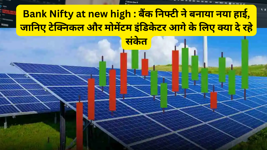 Bank Nifty at new high